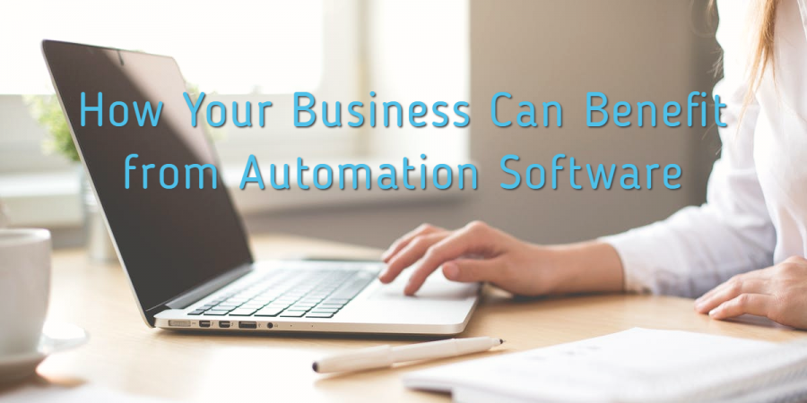 How Your Business Can Benefit from Automation Software